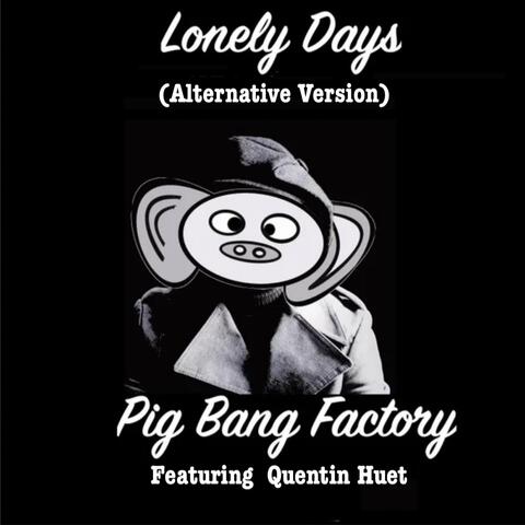 Lonely Days (Alternative Version) [feat. Quentin Huet]