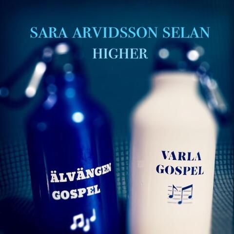 Higher (feat. Varla Gospel & Älvängen Gospel)