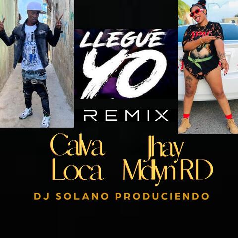 LLegue Yo (Remix) [feat. Jhay Mdlynrd]