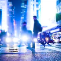 Passers by Passing By