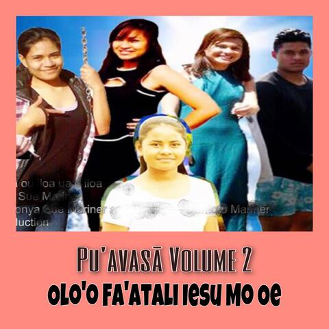 Pu'avasā, Vol. 2: Olo'o Fa'atali Iesu Mo Oe