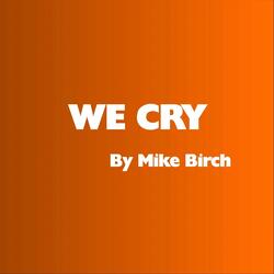 We Cry