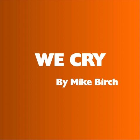 We Cry
