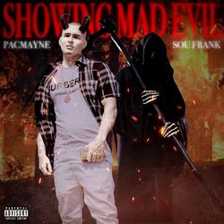 Showin Mad Evil (feat. Sou Frank)