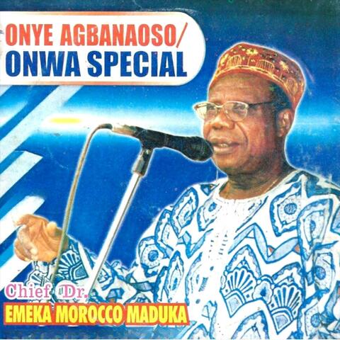 ONYE AGBANAOSO / ONWA SPECIAL