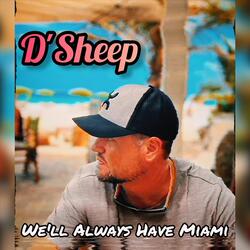 We'll Always Have Miami