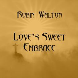 Loves Sweet Embrace