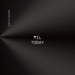 Til Today
