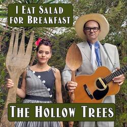 I Eat Salad for Breakfast