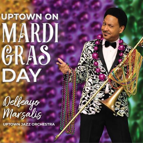 Uptown on Mardi Gras Day