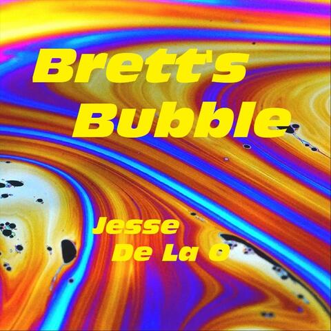 Brett's Bubble
