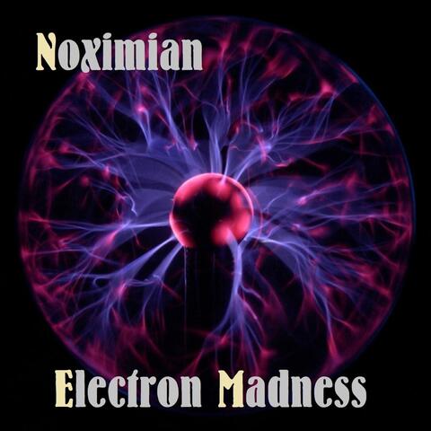 Electron Madness