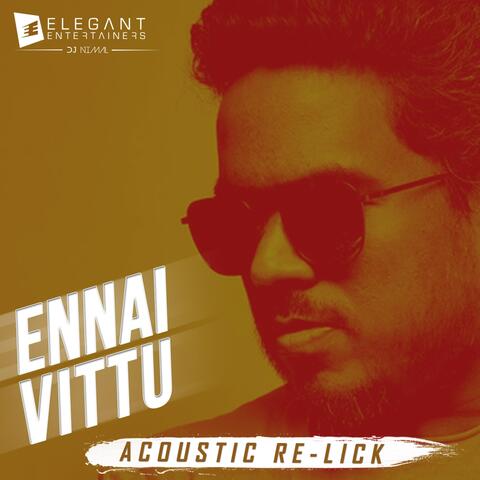 ENNAI VITTU (ACOUSTIC RE-LICK)