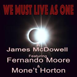 We Must Live as One (feat. Fernando Moore & Mone't Horton)