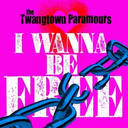 I Wanna Be Free
