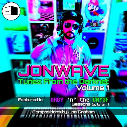 JonWave: Tunez from the Darknet, Vol. 1