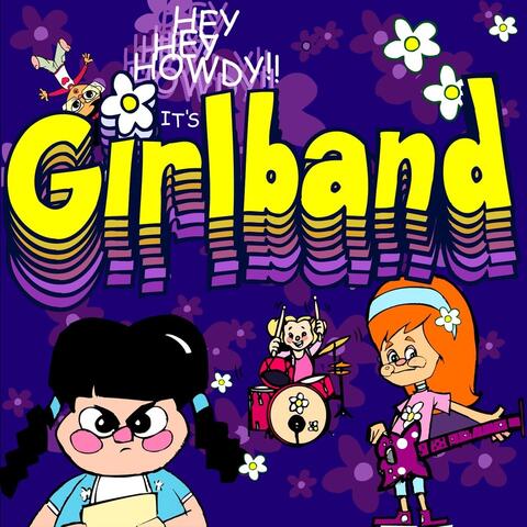 Hey Hey Howdy​!​! It's Girlband