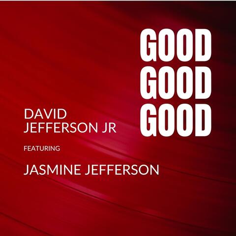 Good Good Good (feat. Jasmine Jefferson)