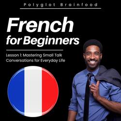 Mastering French Small Talk Conversations for Everyday Life (Intro)