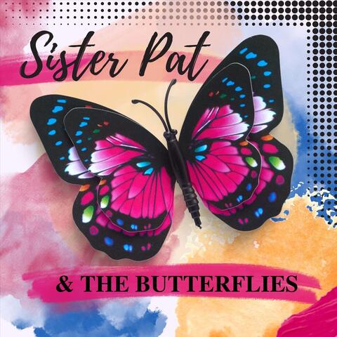 Sister Pat and the Butterflies