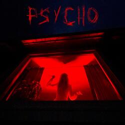 Psycho (feat. Danny Harris & Ghostbot Jet)