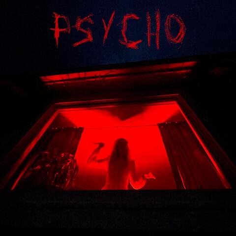 Psycho (feat. Danny Harris & Ghostbot Jet)