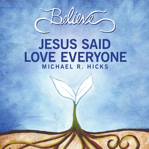 Jesus Said Love Everyone (feat. Leah Hicks)