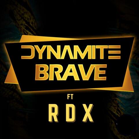 Brave (feat. Rdx)
