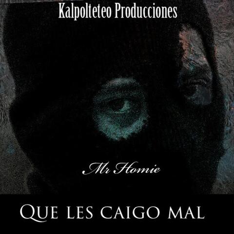 Que Les Caigo Mal