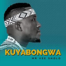Kuyabongwa (feat. Siyabonga Mpungose)