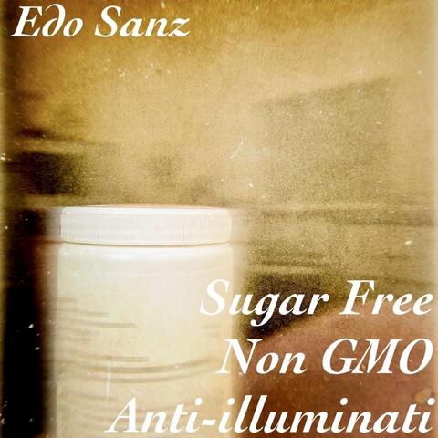 Sugar Free, Non Gmo, Anti-Illuminati
