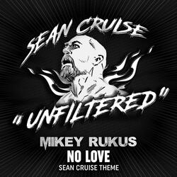 No Love (Sean Cruise Theme)