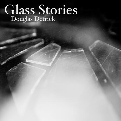 Glass Stories