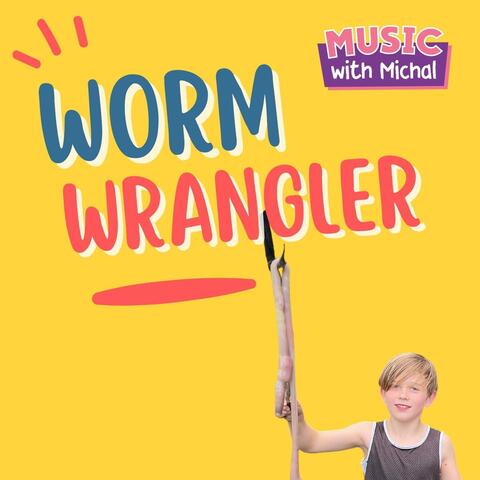 Worm Wrangler
