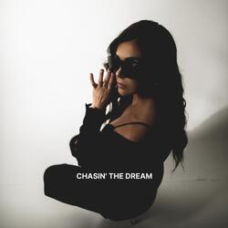 chasin' the dream