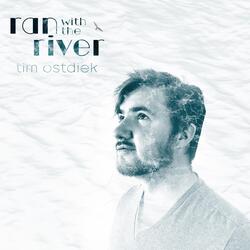 Ran with the River