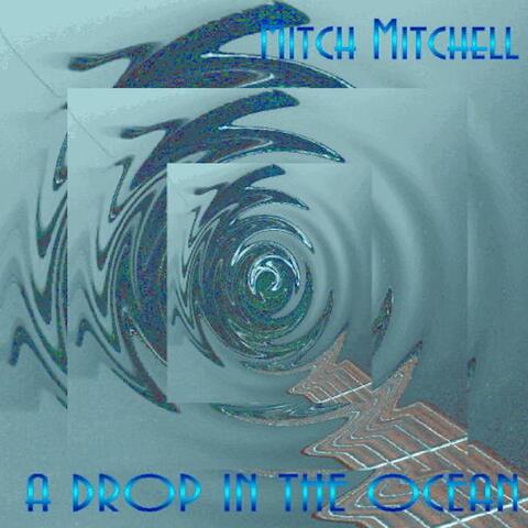 A Drop In The Ocean