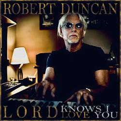 Lord Knows I Love You