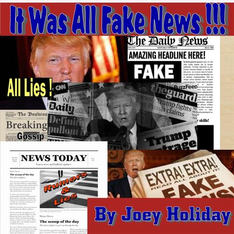 It Was All Fake News