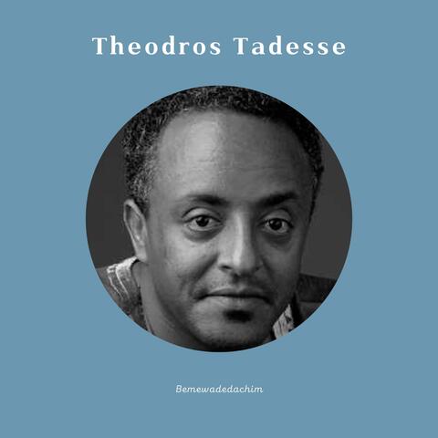 Theodros Tadesse