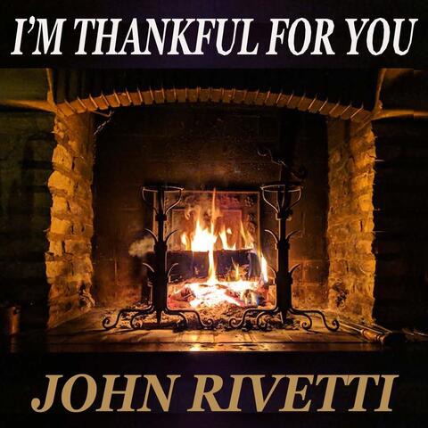 I'm Thankful for You