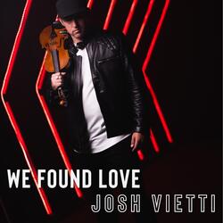We Found Love