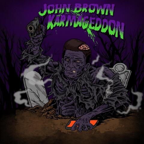 John Brown Karmageddon