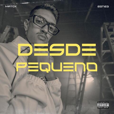 Desde Pequeno