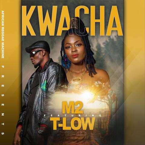 Kwacha (feat. T-Low)