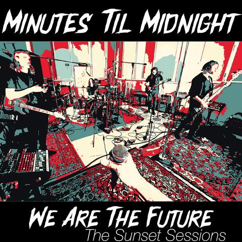We Are the Future (The Sunset Sessions) [Live]