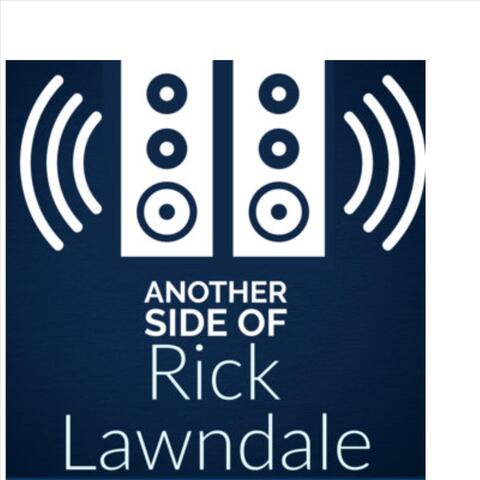 Another Side of Rick Lawndale