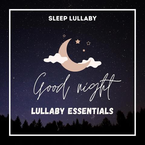Good Night: Lullaby Essentials