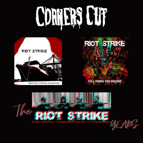 The Riot Strike Years
