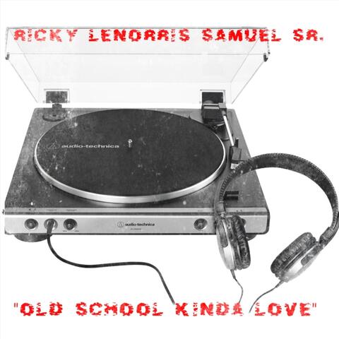 "OLD SCHOOL KINDA LOVE"